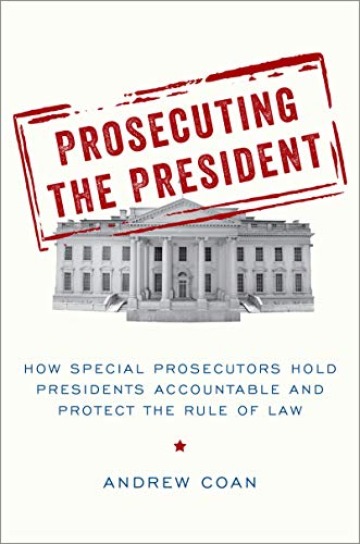 Prosecuting the President by Andrew Coan book cover w/ image of the White House with the book title stamped over it
